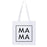 MAMA Tote Bag | Shopping Bag