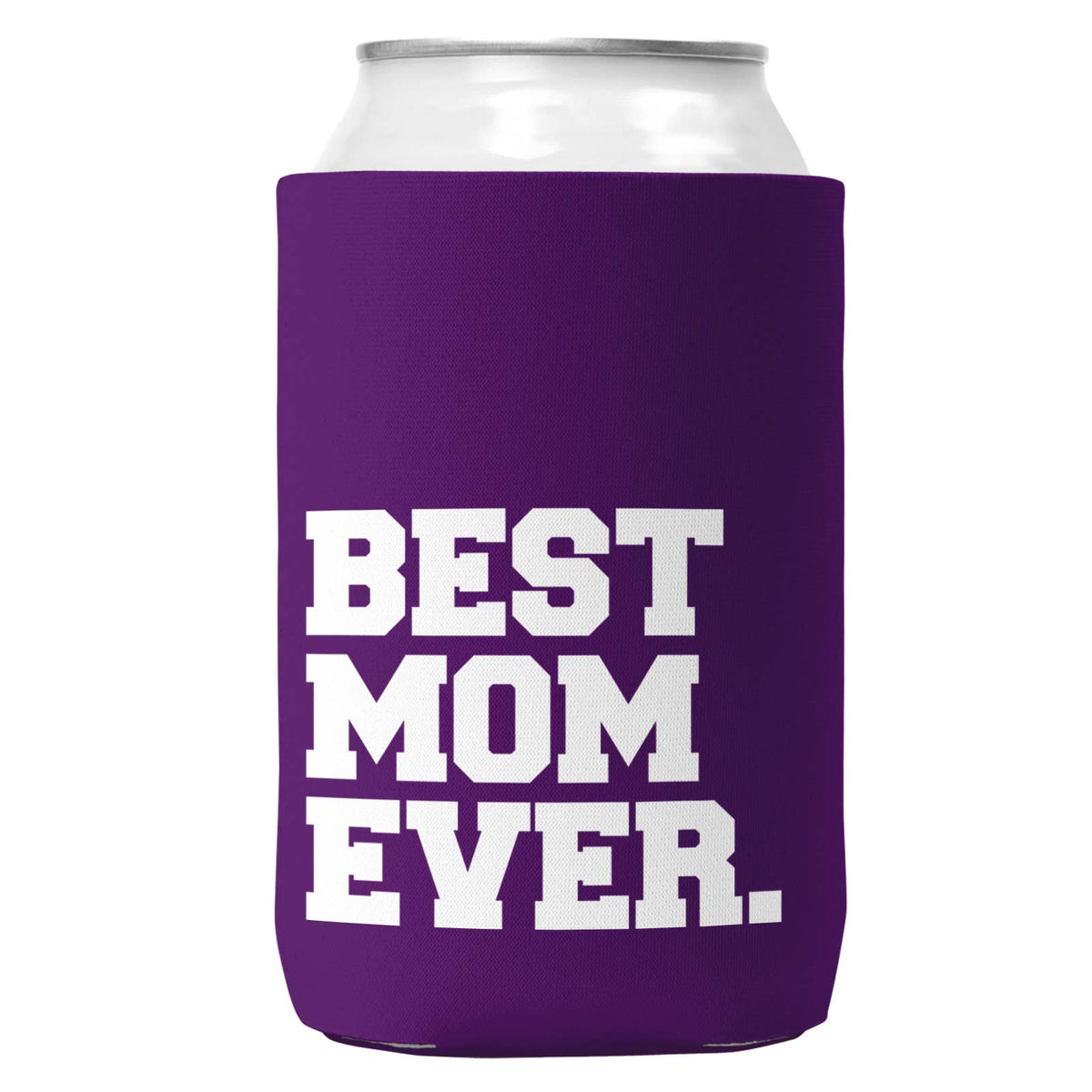 Best Mom Ever. Can Coozie/Cooler for 12oz Cans — WI-Wear
