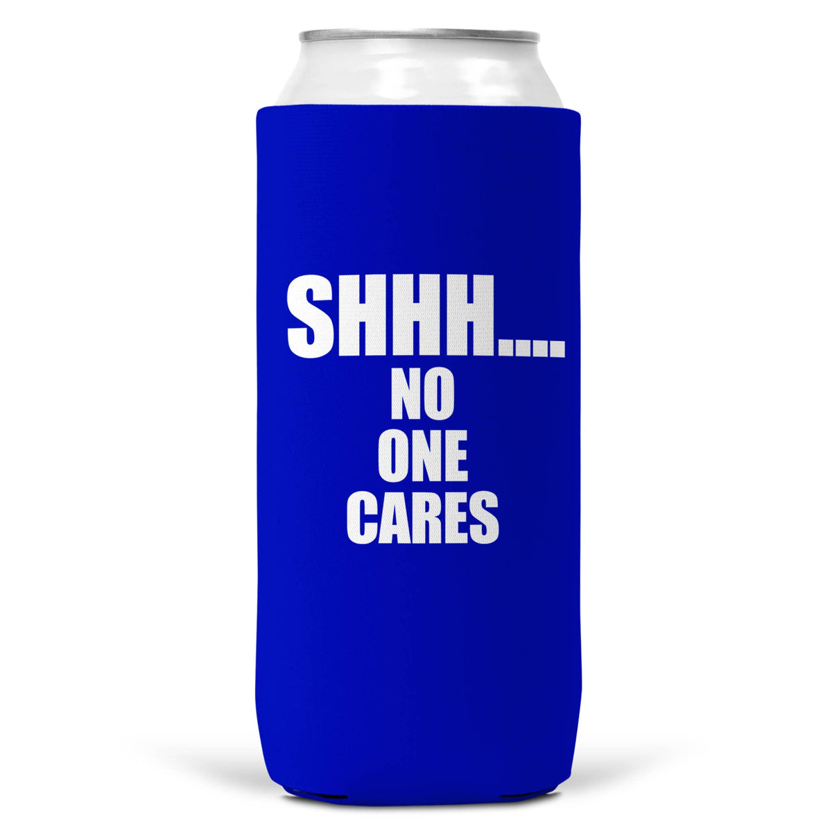 Shh… No One Cares Can Cooler Shh… No One Cares Can Cooler