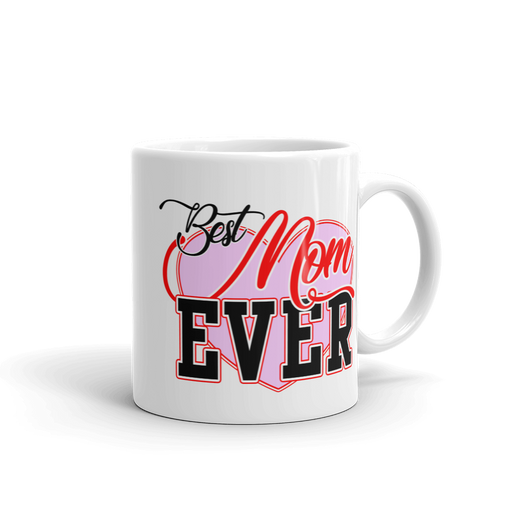 Best Mom Ever Coffee Mug