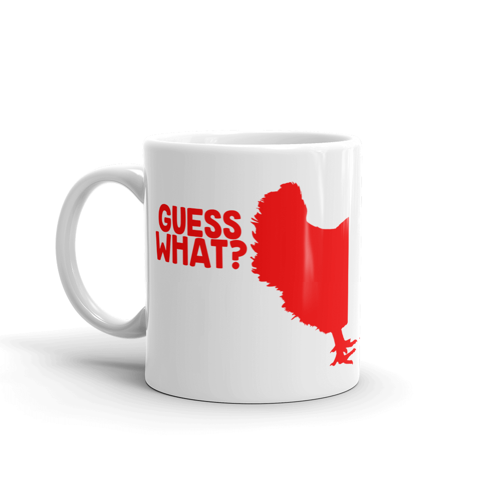 Guess What? Chicken Butt Coffee Mug  WI-Wear