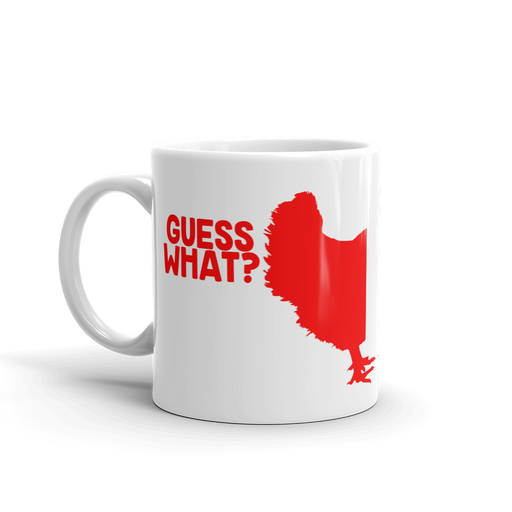 Guess What? Chicken Butt Coffee Mug