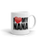 I Love My Nana Coffee Mug