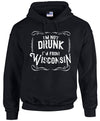 I'm Not Drunk I'm From Wisconsin Men's Hoodie