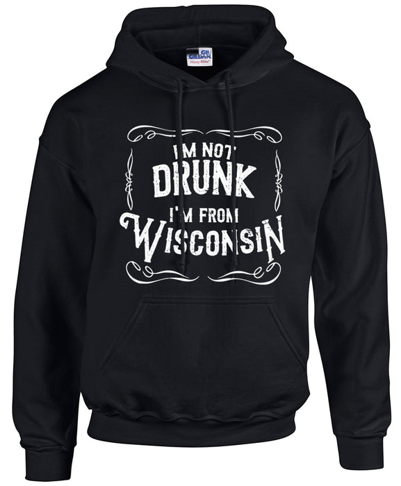 I'm Not Drunk I'm From Wisconsin Men's Hoodie