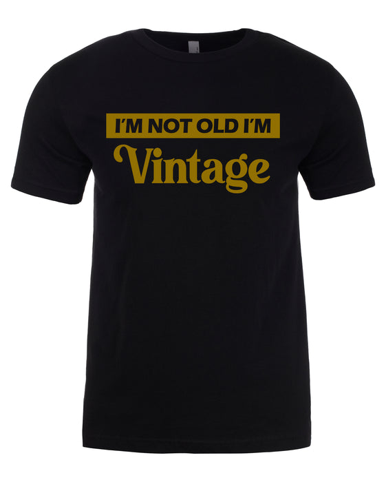I'm Not Old I'm Vintage Men's T-Shirt