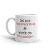Let Me Drop Everything Mug