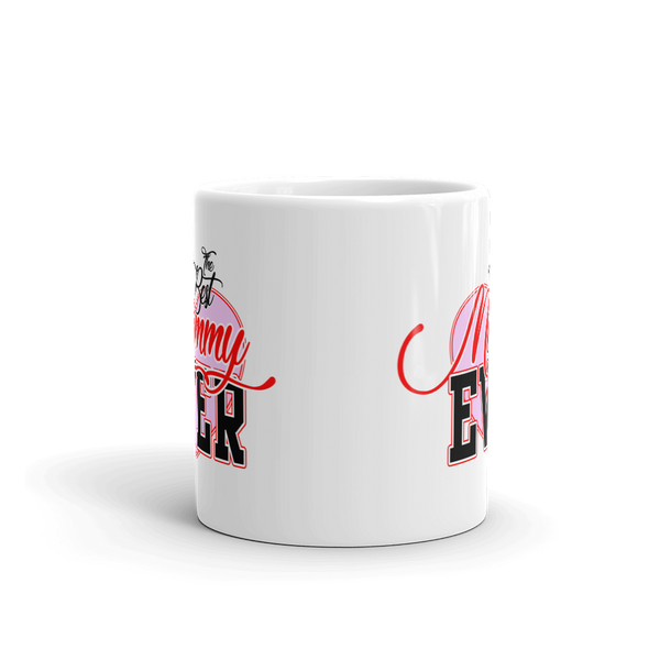 Best Mommy Ever Mug