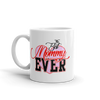 Best Mommy Ever Mug