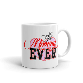 Best Mommy Ever Mug
