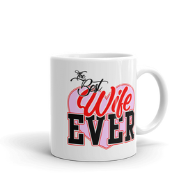 Best Wife Ever Mug