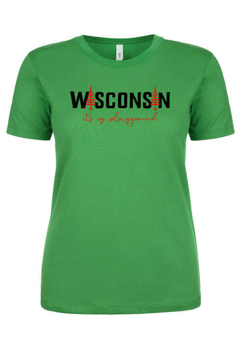 Wisconsin Is My Playground Ladies T-Shirt