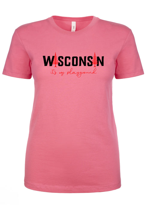 Wisconsin Is My Playground Ladies T-Shirt